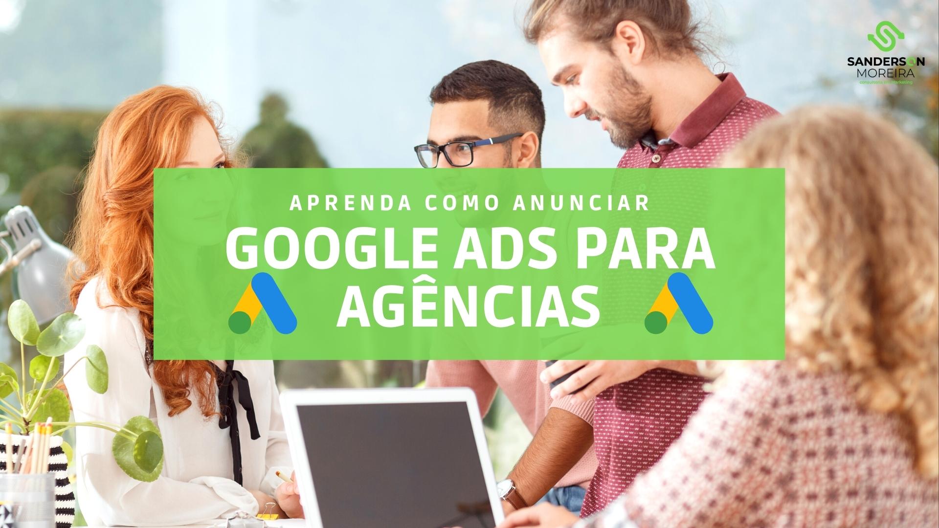 Google ads para agências
