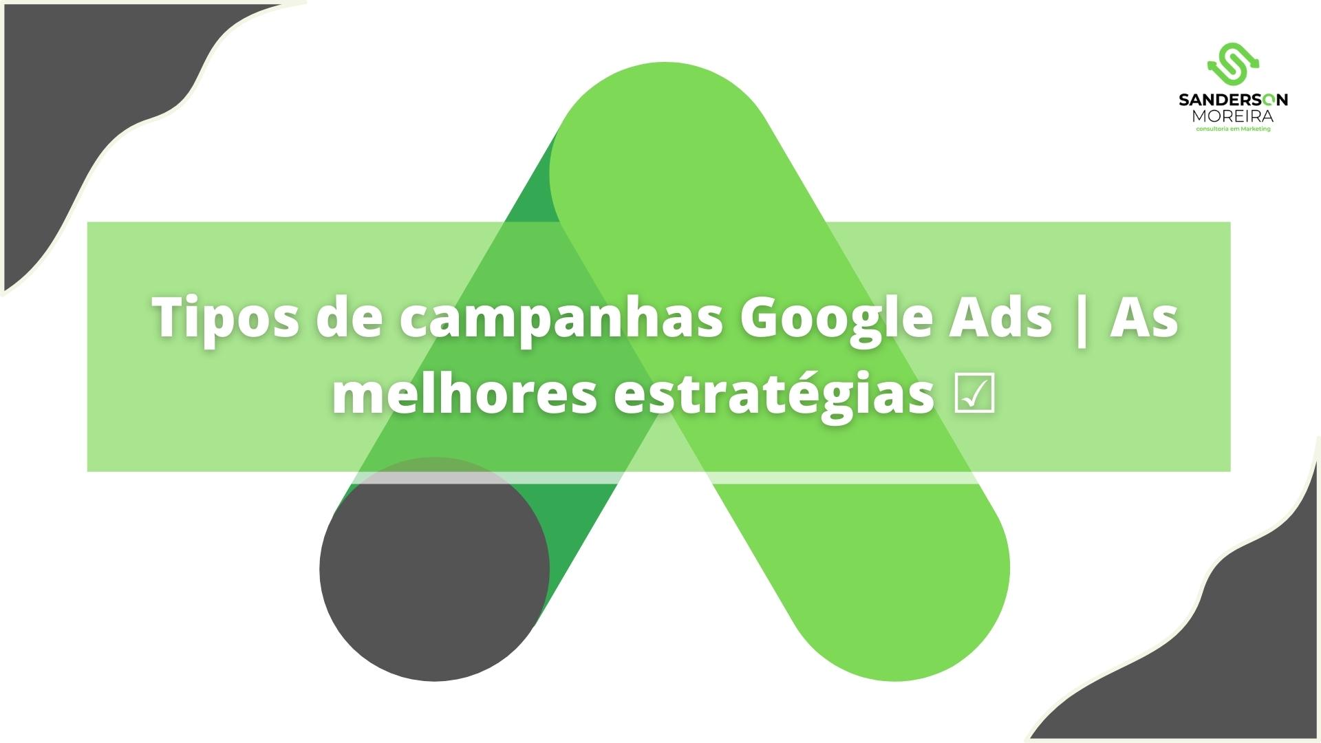 tipos de campanhas Google Ads